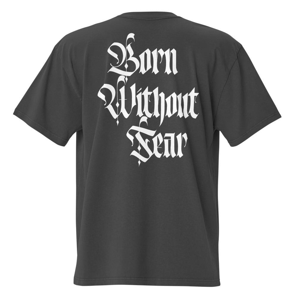 Born Without Fear (Oversized Faded Black)