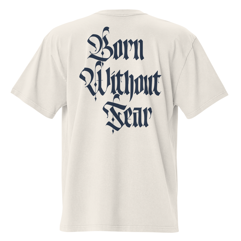 Born Without Fear (Oversized Off-White)